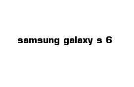 samsung galaxy s 6